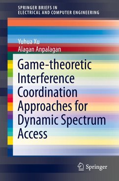 Game-theoretic Interference Coordination Approaches for Dynamic Spectrum Access - Xu, Yuhua;Alagan, Anpalagan