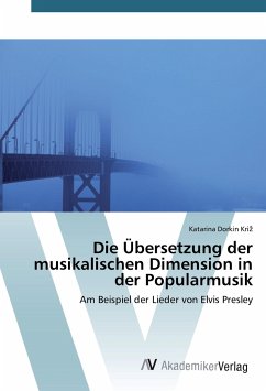 Die Übersetzung der musikalischen Dimension in der Popularmusik - Dorkin Kriz, Katarina