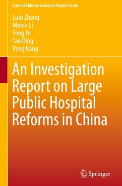An Investigation Report on Large Public Hospital Reforms in China - Zhang, Lulu; Li, Meina; Kang, Peng; Ding, Tao; Ye, Feng