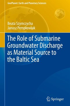 The Role of Submarine Groundwater Discharge as Material Source to the Baltic Sea - Szymczycha, Beata;Pempkowiak, Janusz