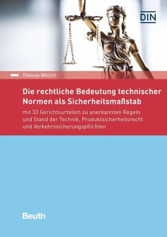 Die rechtliche Bedeutung technischer Normen als Sicherheitsmaßstab - Wilrich, Thomas