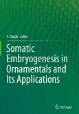 Somatic Embryogenesis in Ornamentals and Its Applications