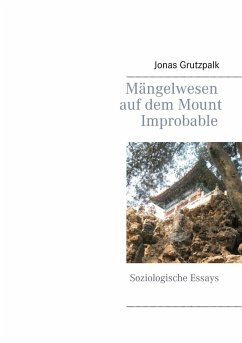 Mängelwesen auf dem Mount Improbable - Grutzpalk, Jonas