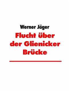 Flucht über der Glienicker Brücke (eBook, ePUB)