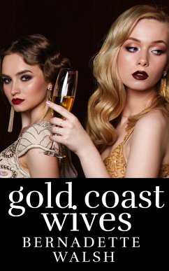 Gold Coast Wives (eBook, ePUB) - Walsh, Bernadette