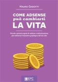 COME ADSENSE può cambiarti la VITA (eBook, ePUB)