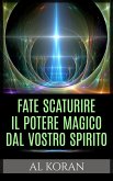 Fate scaturire il Potere magico dal vostro Spirito (eBook, ePUB)