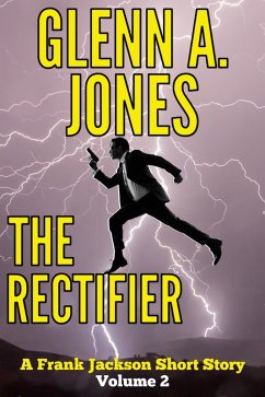 The Rectifier: Volume 2 (A Frank Jackson Short Story) (eBook, ePUB) - Jones, Glenn A.