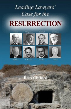 Leading Lawyers' Case For The Resurrection - Clifford, Ross