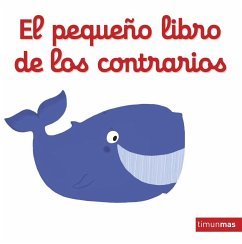 El pequeño libro de los contrarios - Choux, Nathalie