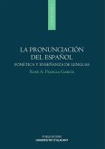 La pronunciación del español : fonética y enseñanza de lenguas