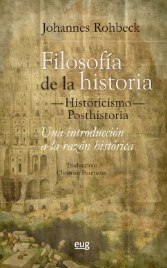 Filosofía de la historia-historicismo-posthistoria : una introducción a la razón histórica - Gómez Ramos, Antonio; Rohbeck, Johannes