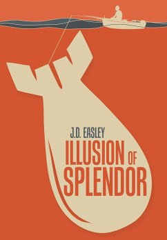 Illusion of Splendor - Easley, J. D.