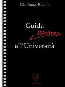 Guida Semiseria all'Università (eBook, ePUB) - Rubino, Gianfranco