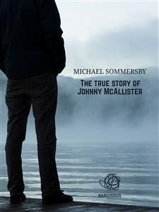 The true story of Johnny McAllister (eBook, ePUB) - Sommersby, Michael