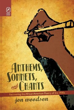 Anthems, Sonnets, and Chants - Woodson, Jon