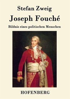 Joseph Fouché - Zweig, Stefan
