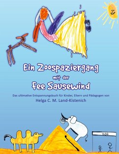 Ein Zoospaziergang mit der Fee Sausewind - Land-Kistenich, Helga C. M.