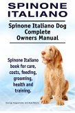 Spinone Italiano. Spinone Italiano Dog Complete Owners Manual. Spinone Italiano book for care, costs, feeding, grooming, health and training. Spinone Italiano. Spinone Italiano Dog Complete Owners Manual. Spinone Italiano book for care, costs, feeding, grooming, health and training.