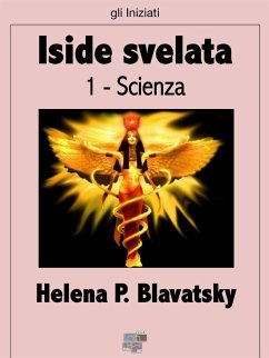 Iside svelata - Scienza (eBook, ePUB) - P. Blavatsky, Helena