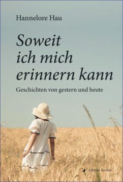 Soweit ich mich erinnern kann - Hau, Hannelore