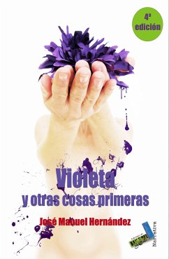 Violeta y otras cosas primeras (eBook, ePUB) - Hernández, José Manuel