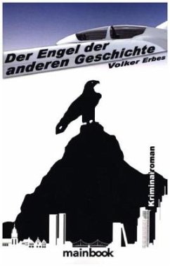 Der Engel der anderen Geschichte - Erbes, Volker