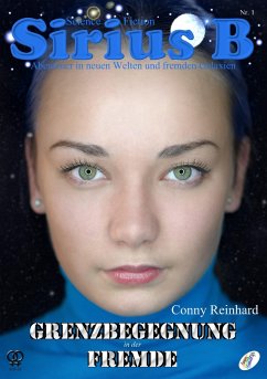 Sirius B - Abenteuer in neuen Welten und fremden Galaxien - Reinhard, Conny