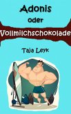 Adonis oder Vollmilchschokolade (eBook, ePUB) Adonis oder Vollmilchschokolade (eBook, ePUB)