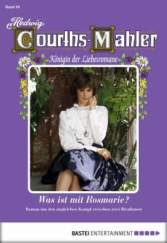 Was ist mit Rosmarie? / Hedwig Courths-Mahler Bd.94 (eBook, ePUB) - Courths-Mahler, Hedwig
