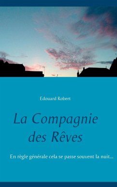 La Compagnie des Rêves (eBook, ePUB) - Robert, Edouard