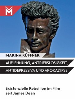 Auflehnung, Antriebslosigkeit, Antidepressiva und Apokalypse (eBook, ePUB) - Küffner, Marina