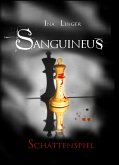 Schattenspiel / Sanguineus Bd.3 (eBook, ePUB)