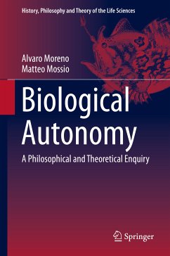 Biological Autonomy (eBook, PDF) - Moreno, Alvaro; Mossio, Matteo