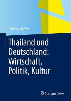 Thailand und Deutschland: Wirtschaft, Politik, Kultur (eBook, PDF) - Stoffers, Andreas