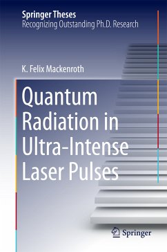 Quantum Radiation in Ultra-Intense Laser Pulses (eBook, PDF) - Mackenroth, K. Felix
