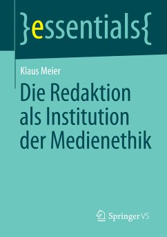 Die Redaktion als Institution der Medienethik (eBook, PDF) - Meier, Klaus