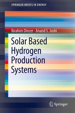 Solar Based Hydrogen Production Systems (eBook, PDF) - Dincer, Ibrahim; Joshi, Anand S.