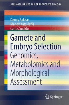 Gamete and Embryo Selection (eBook, PDF) - Sakkas, Denny; Katz-Jaffe, Mandy G; Sueldo, Carlos E