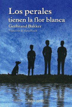 Los perales tienen la flor blanca (eBook, ePUB) - Bakker, Gerbrand