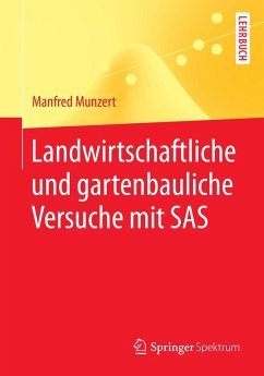 Landwirtschaftliche und gartenbauliche Versuche mit SAS (eBook, PDF) - Munzert, Manfred
