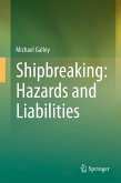 Shipbreaking: Hazards and Liabilities (eBook, PDF)