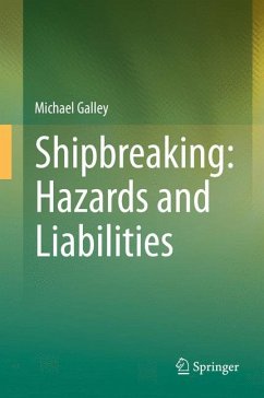 Shipbreaking: Hazards and Liabilities (eBook, PDF) - Galley, Michael