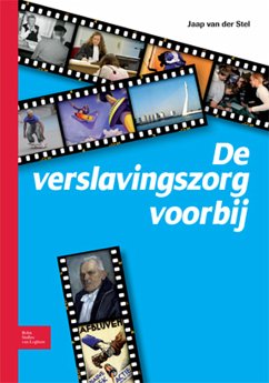 De verslavingszorg voorbij (eBook, PDF) - van der Stel, Jaap