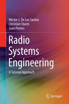 Radio Systems Engineering (eBook, PDF) - De Los Santos, Héctor J.; Sturm, Christian; Pontes, Juan