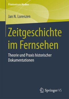 Zeitgeschichte im Fernsehen (eBook, PDF) - Lorenzen, Jan N.