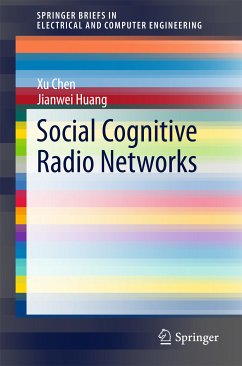 Social Cognitive Radio Networks (eBook, PDF) - Chen, Xu; Huang, Jianwei