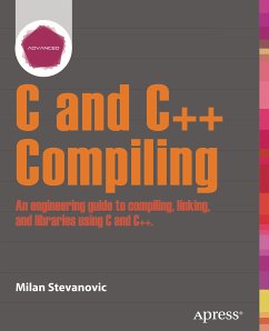 Advanced C and C++ Compiling (eBook, PDF) - Stevanovic, Milan