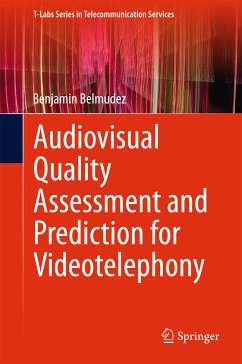 Audiovisual Quality Assessment and Prediction for Videotelephony (eBook, PDF) - Belmudez, Benjamin