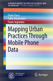 Mapping Urban Practices Through Mobile Phone Data (eBook, PDF)